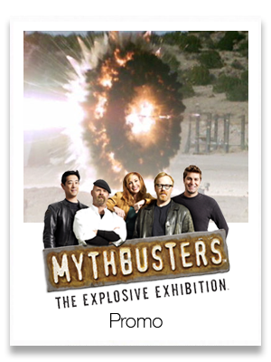 MythBusters: The Explosive Exhibition